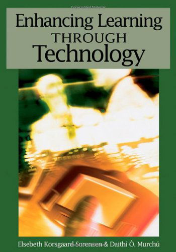 Cover for Elsebeth Korsgaard Sorensen · Enhancing Learning Through Technology (Hardcover Book) (2006)