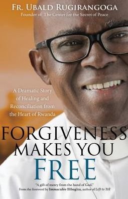 Fr Ubald Rugirangoga · Forgiveness Makes You Free (Taschenbuch) (2019)