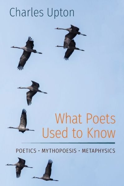 Cover for Charles Upton · What Poets Used to Know (Paperback Book) (2016)