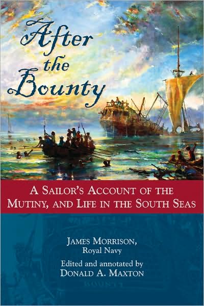 After the Bounty: A Sailor's Account of the Mutiny, and Life in the South Seas - James Morrison - Książki - Potomac Books Inc - 9781597973717 - 1 listopada 2009