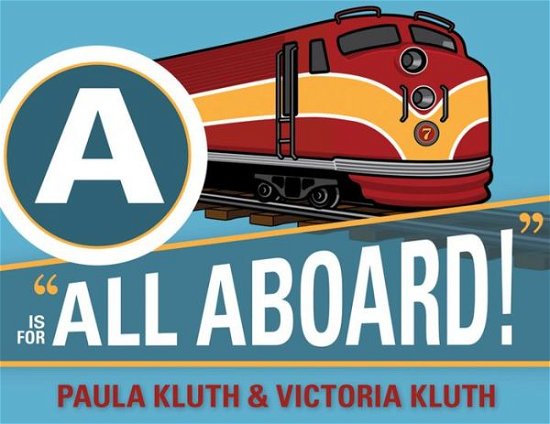 A is for All Aboard! - Paula Kluth - Livros - Brookes Publishing Co - 9781598570717 - 31 de outubro de 2009