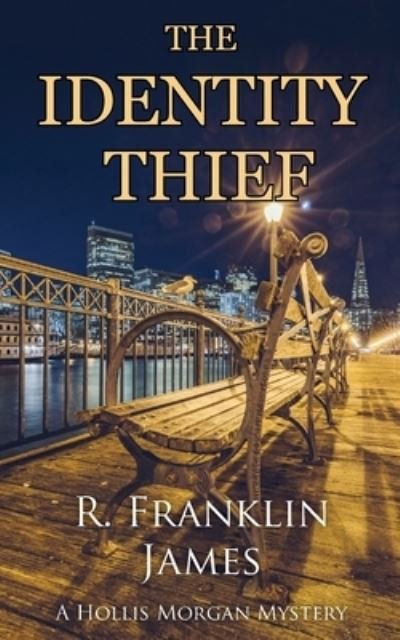 Cover for R Franklin James · The Identity Thief (Paperback Book) (2018)