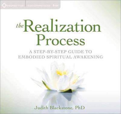 Realization Process: A Step-by-Step Guide to Embodied Spiritual Awakening - Judith Blackstone - Audiobook - Sounds True Inc - 9781604075717 - 1 października 2011