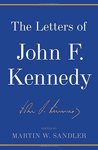 Cover for John F. Kennedy · The Letters of John F. Kennedy (Gebundenes Buch) (2013)