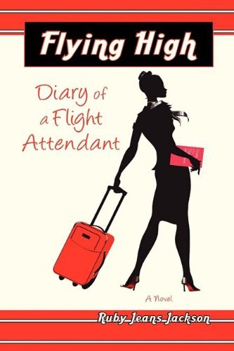 Cover for Ruby Jeans Jackson · Flying High, Diary of a Flight Attendant (Hardcover Book) (2009)