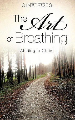 Cover for Gina Roes · The Art of Breathing (Paperback Book) (2010)