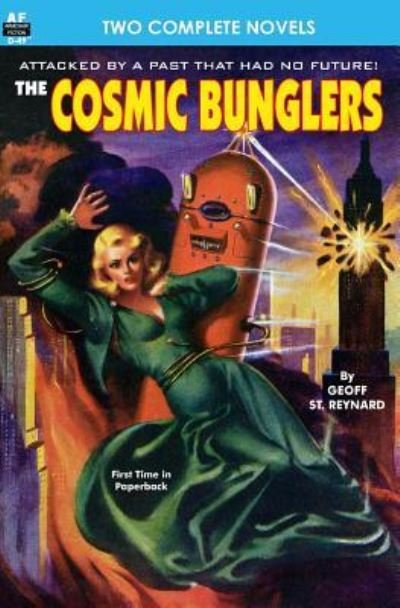 Cover for Geoff St. Reynard · Cosmic Bunglers &amp; The Buttoned Sky (Paperback Book) (2012)