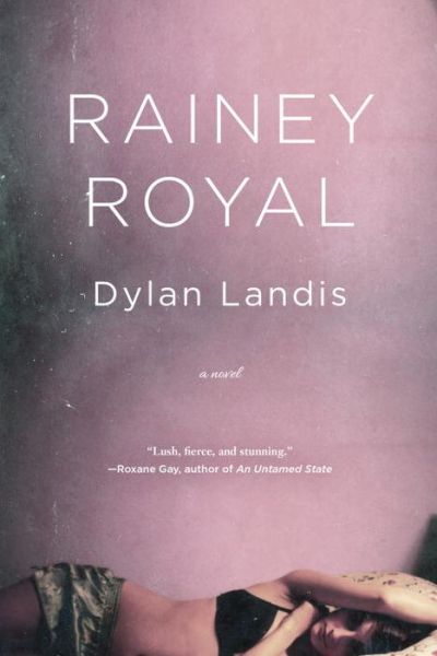 Cover for Dylan Landis · Rainey Royal (Paperback Book) (2015)