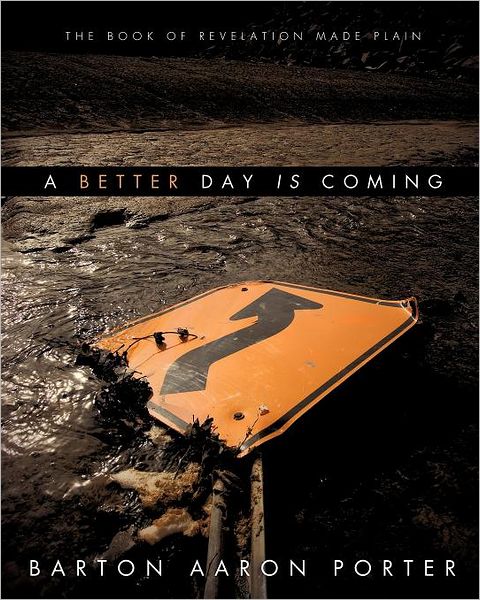 Cover for Barton Aaron Porter · A Better Day is Coming (Paperback Book) (2012)