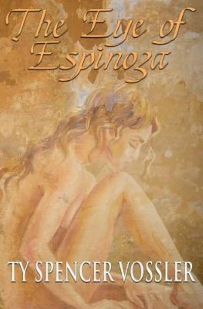 Cover for Ty Spencer Vossler · The Eye of Espinoza (Paperback Bog) (2017)