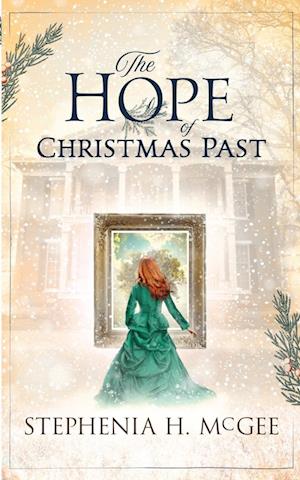 Cover for Stephenia H. McGee · Hope of Christmas Past (Book) (2019)