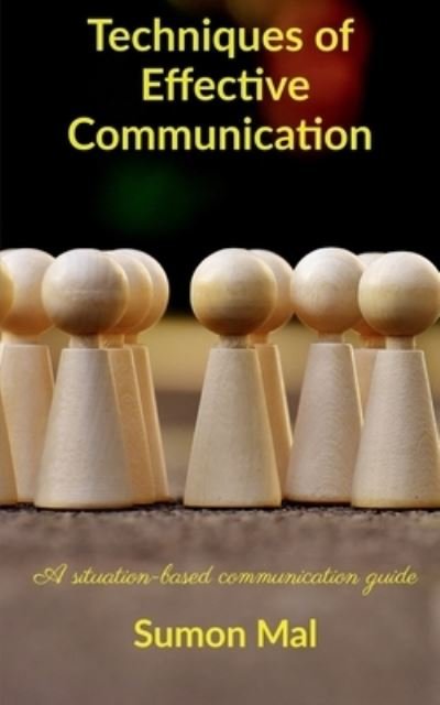 Cover for Sumon Mal · Techniques of Effective Communication (Book) (2020)