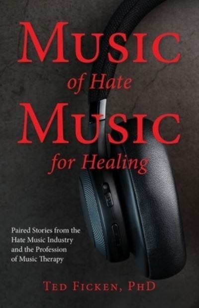 Cover for Ted Ficken · Music of Hate, Music For Healing (Paperback Book) (2020)
