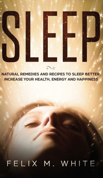 Cover for Felix M White · Sleep (Hardcover Book) (2019)