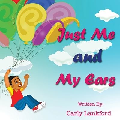 Cover for Carly Lankford · Just Me and My Ears (Paperback Book) (2020)