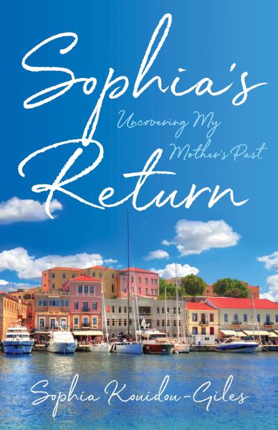 Cover for Sophia Kouidou-Giles · Sophia's Return: Uncovering My Mother's Past (Paperback Book) (2021)