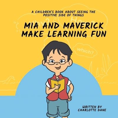 Cover for Charlotte Dane · Mia and Maverick Make Learning Fun (Book) (2023)