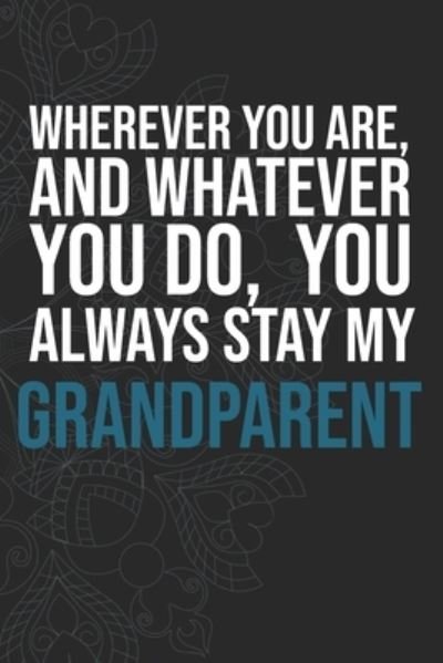 Cover for Idol Publishing · Wherever you are, And whatever you do, You always Stay My Grandparent (Paperback Book) (2020)