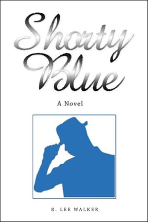 Cover for R. Lee Walker · Shorty Blue (Book) (2022)