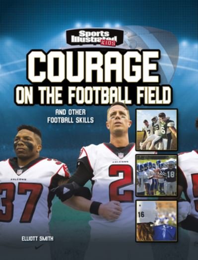 Cover for Elliott Smith · Courage on the Football Field (Innbunden bok) (2021)