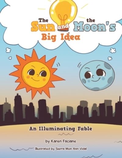 Cover for Karen Faciane · The Sun and the Moon's Big Idea (Paperback Book) (2020)