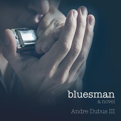 Cover for Andre Dubus · Bluesman (CD) (2019)