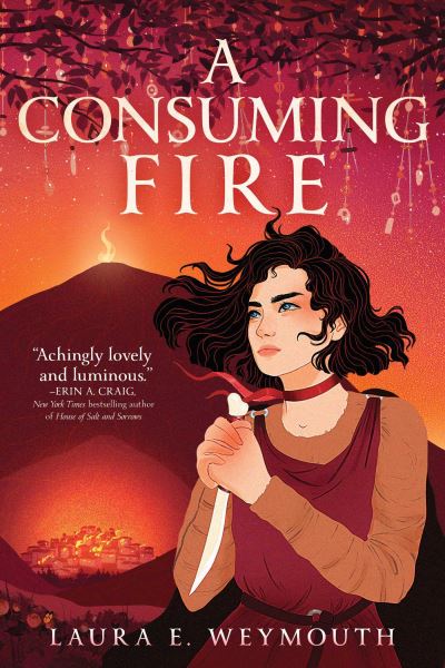 Cover for Laura E. Weymouth · A Consuming Fire (Paperback Book) [Reprint edition] (2023)