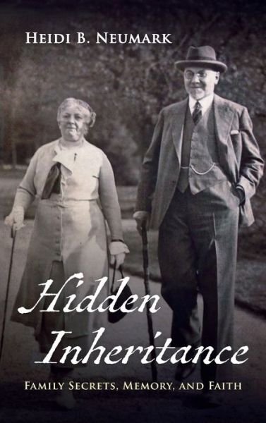 Cover for Heidi B. Neumark · Hidden Inheritance (Hardcover Book) (2021)