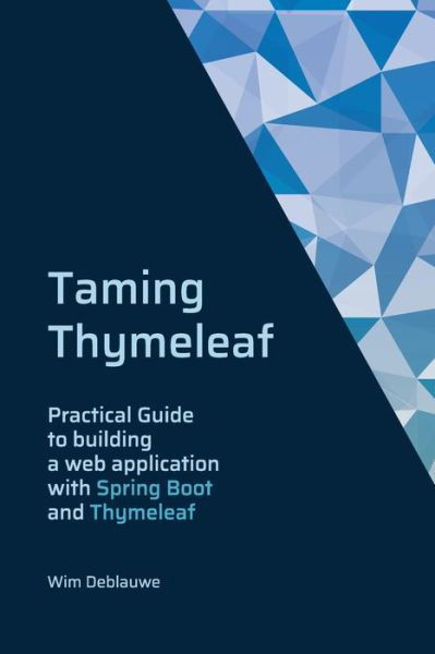 Cover for Wim Deblauwe · Taming Thymeleaf (Paperback Book) (2021)