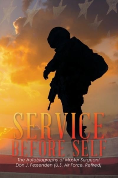 Cover for Don J. Fessenden · Service Before Self (Book) (2023)