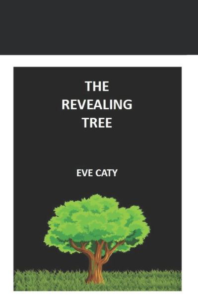 Cover for Eve Caty · The Revealing Tree (Paperback Bog) (2019)