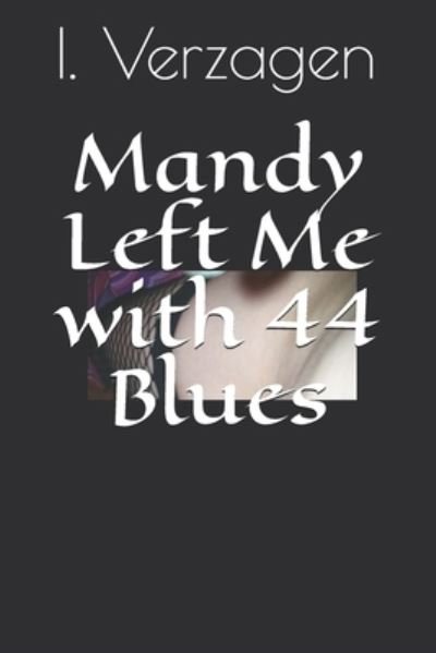 Cover for I Verzagen · Mandy Left Me with 44 Blues (Paperback Bog) (2019)