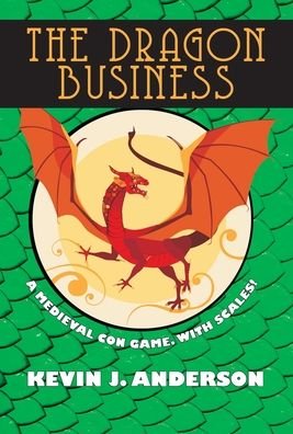 Cover for Kevin J Anderson · The Dragon Business (Hardcover bog) (2019)