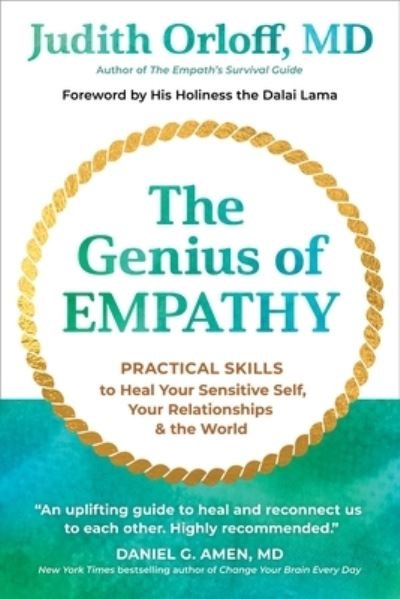 The Genius of Empathy: Practical Skills to Heal Your Sensitive Self, Your Relationships, and the World - Judith Orloff - Bøker - Sounds True Inc - 9781683649717 - 13. mai 2024