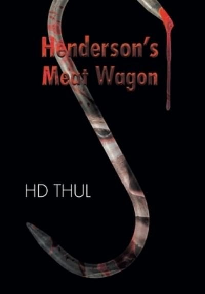 Cover for Hd Thul · Henderson's Meat Wagon (Book) (2022)