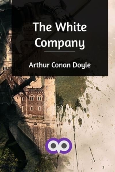 Cover for Arthur Conan Doyle · White Company (Buch) (2021)