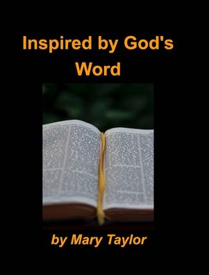 Cover for Mary Taylor · Inspired by God's Word (Hardcover Book) (2020)