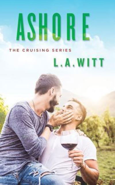 Cover for L.A. Witt · Ashore (Cruising) (Bok) (2018)