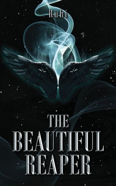 Cover for Ruhi · The Beautiful Reaper (Paperback Book) (2020)