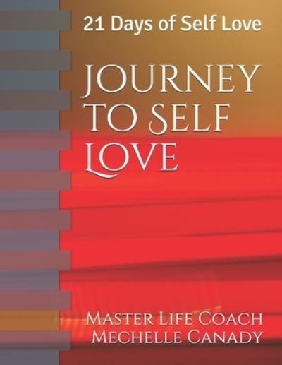 Cover for Mechelle Canady · Journey to Self Love (Paperback Book) (2020)