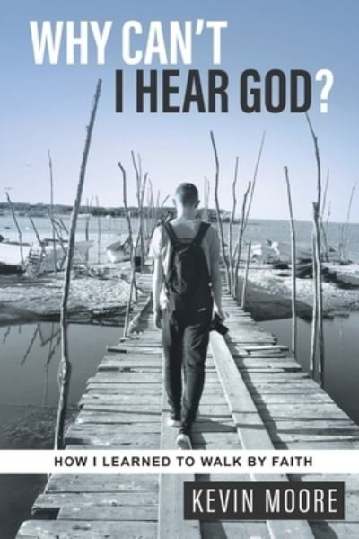 Cover for Kevin Moore · Why Can't I Hear God? (Paperback Bog) (2020)