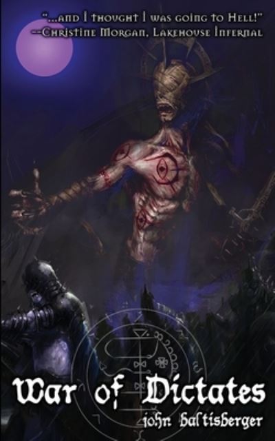War of Dictates - John Baltisberger - Books - Death Head Press - 9781734893717 - November 15, 2020