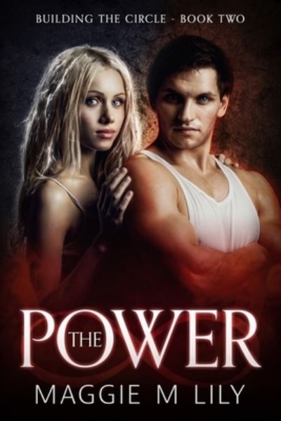 Cover for Maggie M Lily · The Power: A Psychic Paranormal Romance - Building the Circle (Paperback Book) (2020)