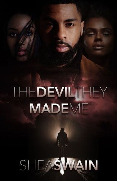 Cover for Shea Swain · The Devil They Made Me (Paperback Book) (2020)