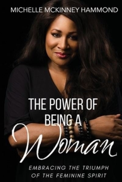 Cover for Michelle McKinney Hammond · The Power of Being a Woman (Paperback Book) (2020)