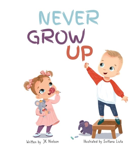 Cover for Jk Nielson · Never Grow Up (Innbunden bok) (2020)