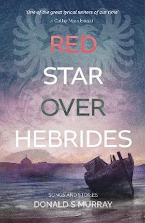 Cover for Donald S Murray · Red Star Over Hebrides (Hardcover Book) (2023)