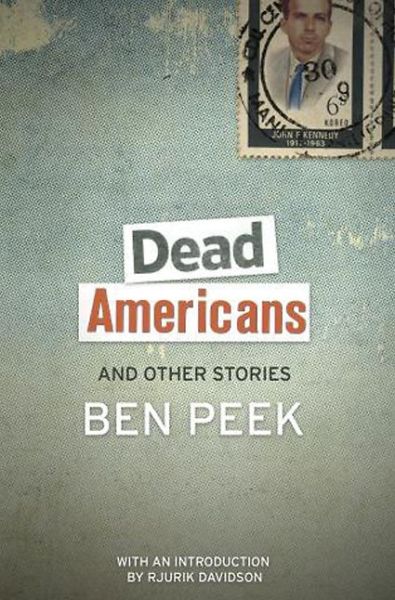 Dead Americans - Ben Peek - Books - ChiZine Publications - 9781771481717 - March 15, 2014