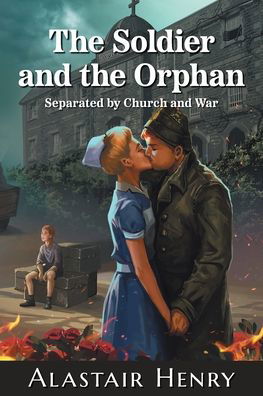 Cover for Alastair Henry · Soldier and the Orphan (Book) (2022)