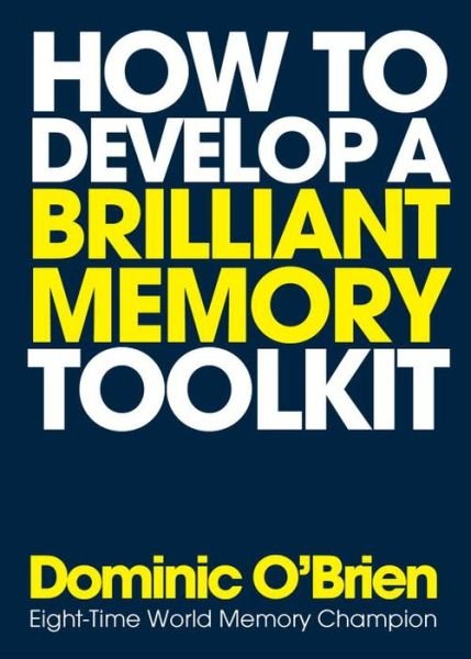 Cover for Dominic O'Brien · How to Develop a Brilliant Memory Toolkit: Tips, Tricks and Techniques to Remember Names, Words, Facts, Figures, Faces and Speeches (Flashkort) (2016)